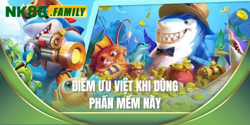 Điểm ưu việt khi dùng phần mềm này