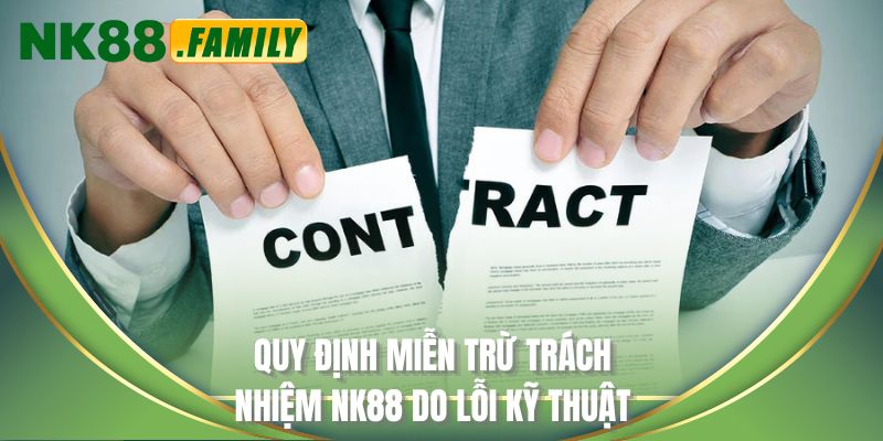 Quy định miễn trừ trách nhiệm NK88 do lỗi kỹ thuật